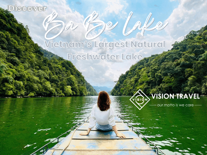 Discover Ba Be Lake: Vietnam’s Largest Natural Freshwater Lake