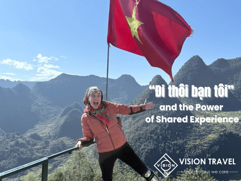 “Đi thôi bạn tôi” and the Power of Shared Experience on the Ha Giang Loop